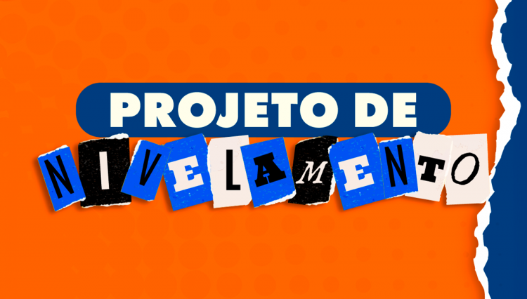 Inscreva-se já para os projetos de nivelamento!